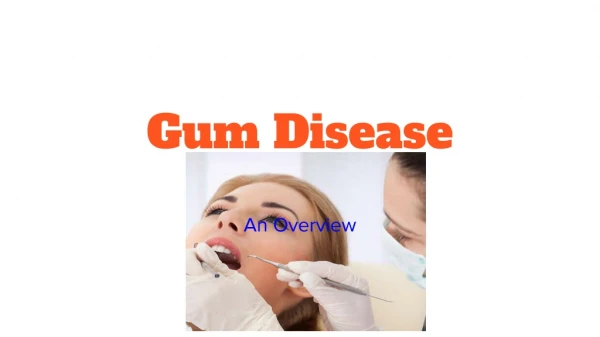 Gum disease - an overview