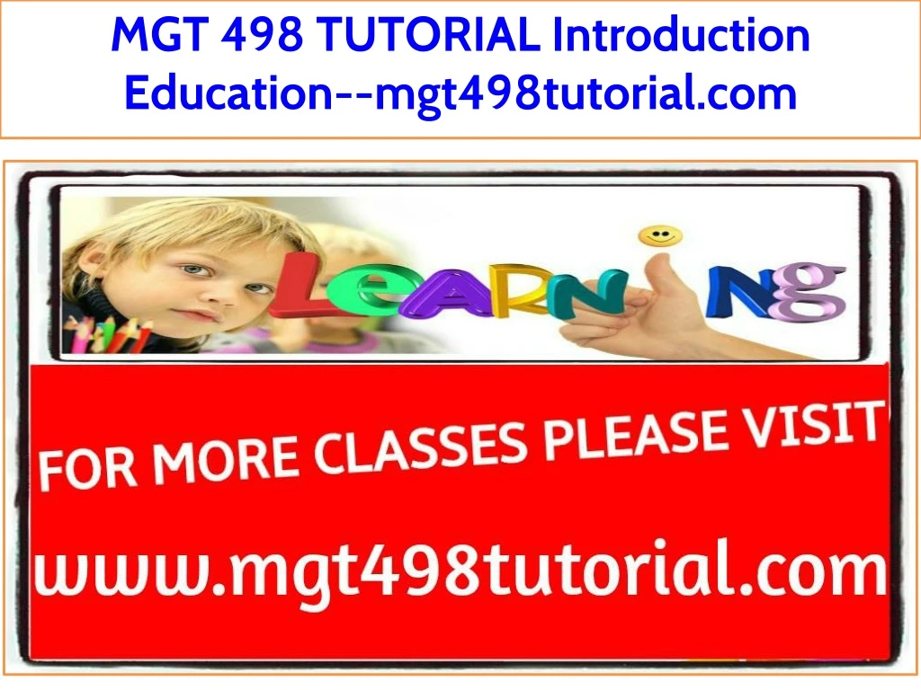 mgt 498 tutorial introduction education