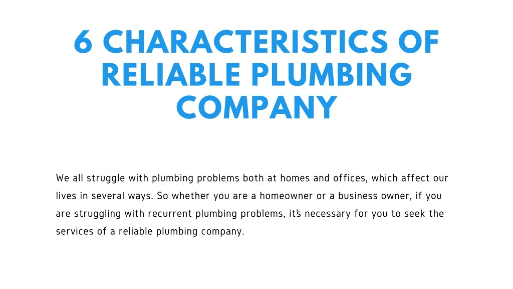 6 characteristics of reliable plumbing company
