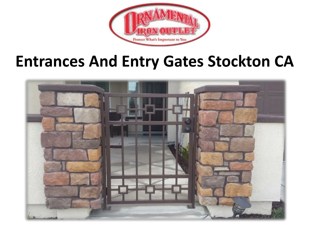 entrances and entry gates stockton ca