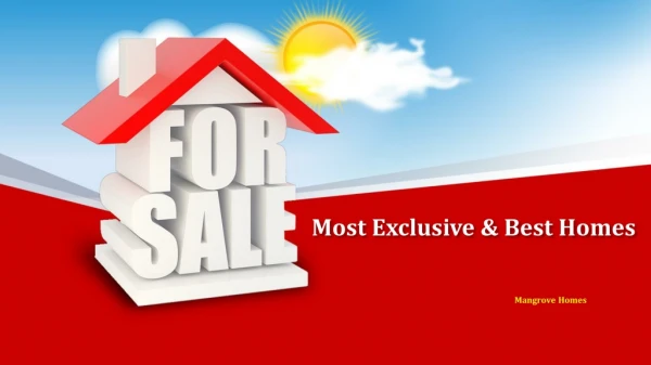 Most Exclusive & Best Homes