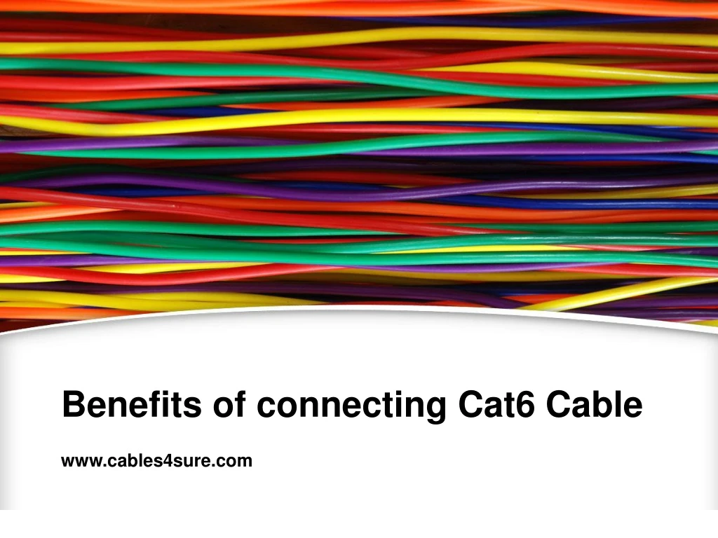 benefits of connecting cat6 cable