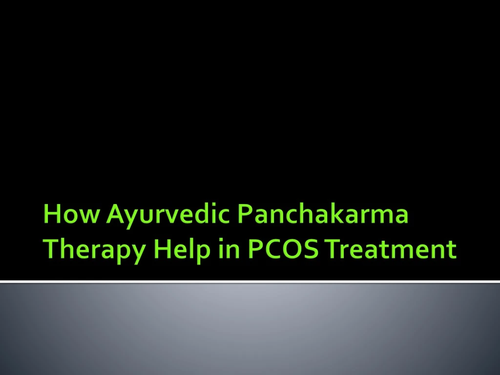 how ayurvedic panchakarma therapy help in pcos treatment