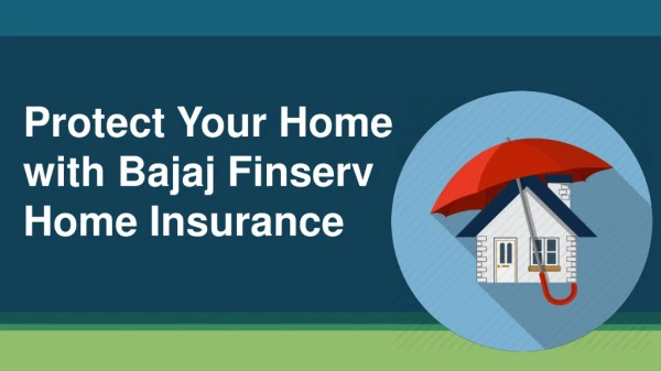 Protect Your Home with Bajaj Finserv Home Insurance