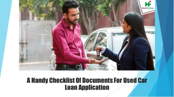 A Handy Checklist Of Documents For Used Car Loan Application