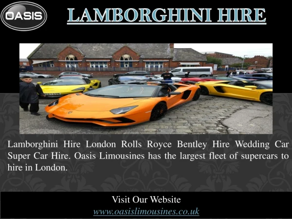 Lamborghini Hire | Call - 01274 488618 | oasislimousines.co.uk