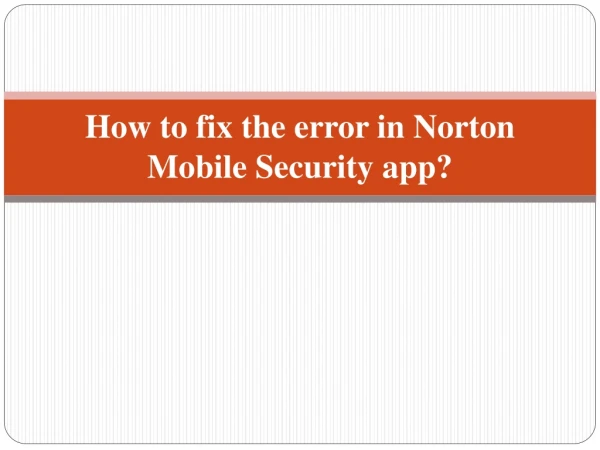How to fix the error in Norton Mobile Security app?