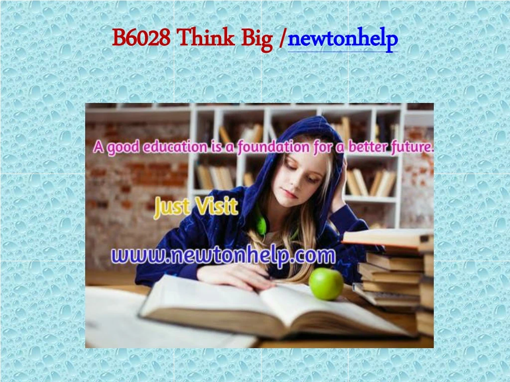 b6028 think big newtonhelp