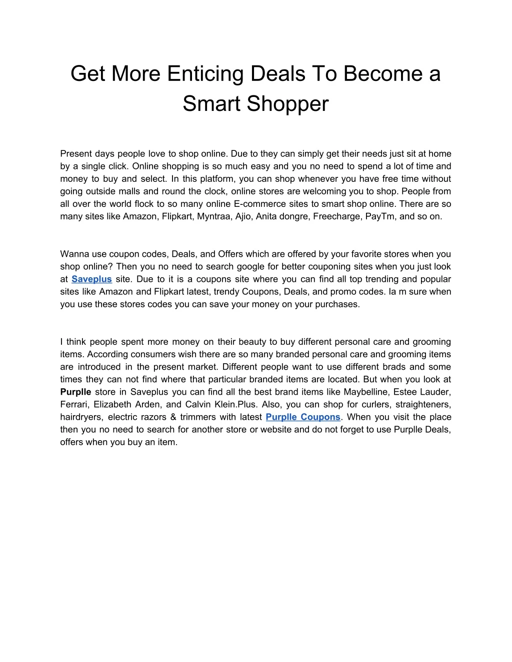 get more enticing deals to become a smart shopper