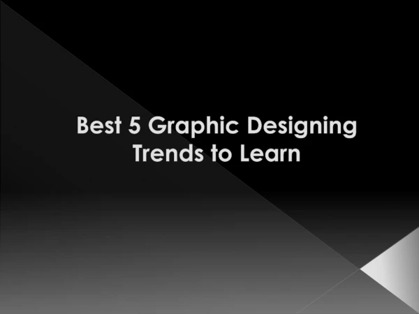 Best 5 Graphic Designing Trends to Learn