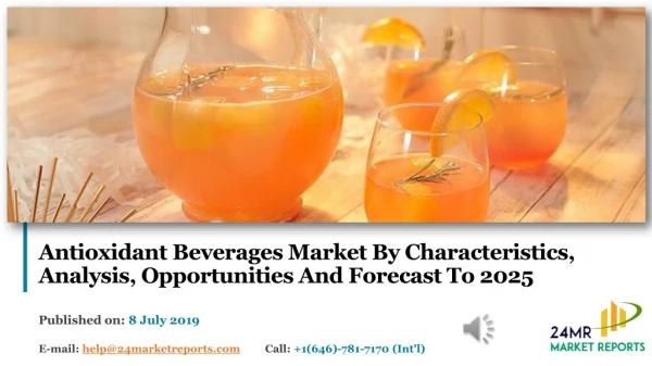 Antioxidant Beverages Market By Characteristics, Analysis, Opportunities And Forecast To 2025