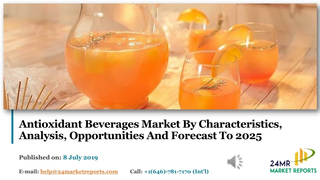 antioxidant beverages market by characteristics analysis opportunities and forecast to 2025