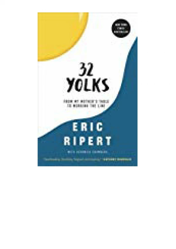DOWNLOAD [PDF] 32 Yolks From My Mother's Table to Working the Line