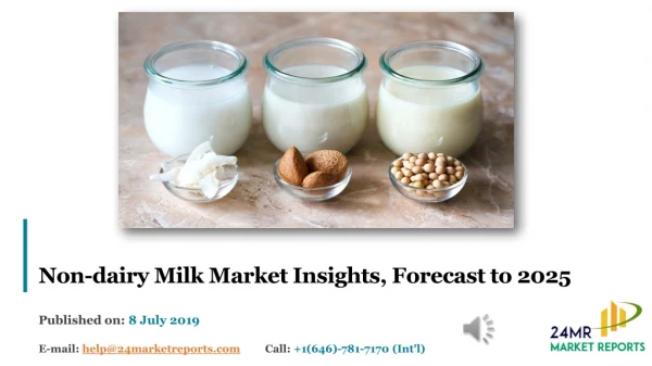 Non dairy Milk Market Insights, Forecast to 2025