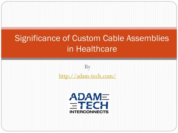Significance of Custom Cable Assemblies in Healthcare