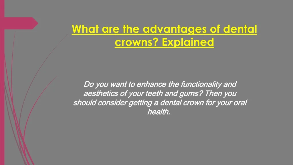 what are the advantages of dental crowns explained