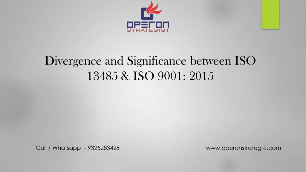 divergence and significance between iso 13485 iso 9001 2015