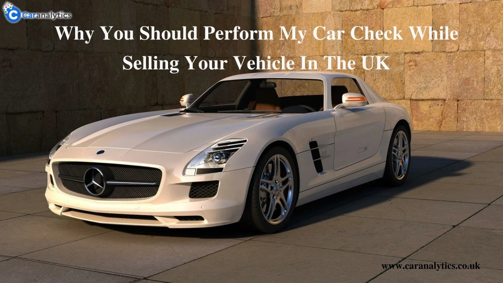 why you should perform my car check while selling