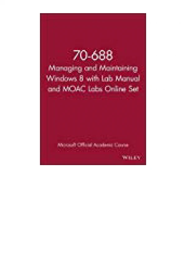 DOWNLOAD [PDF] 70-688 Managing and Maintaining Windows 8 with Lab Manual and Moac Labs Online Set