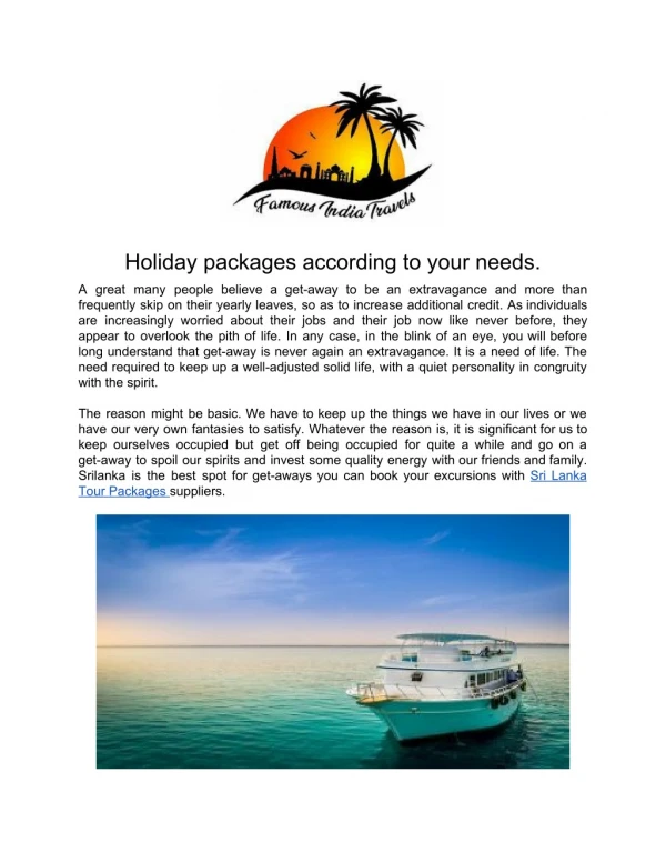 Holiday packages according to your need.