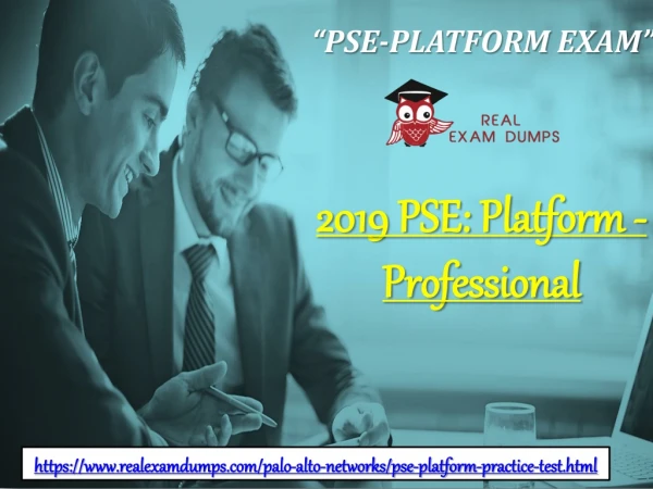 Choose PSE-Platform Dumps And Pass Your Exam At The First Attempt Achieving High Grades