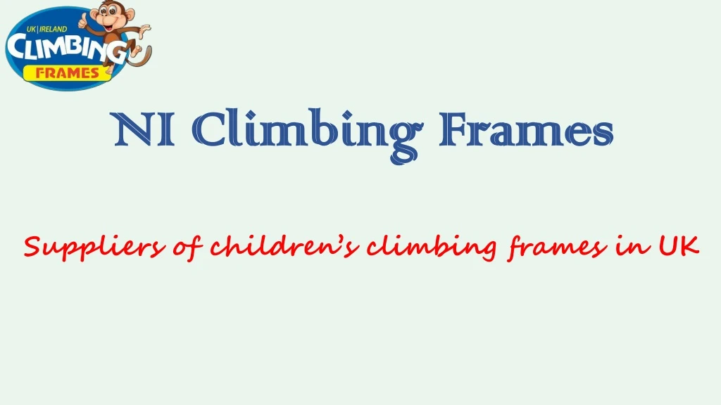 ni climbing frames