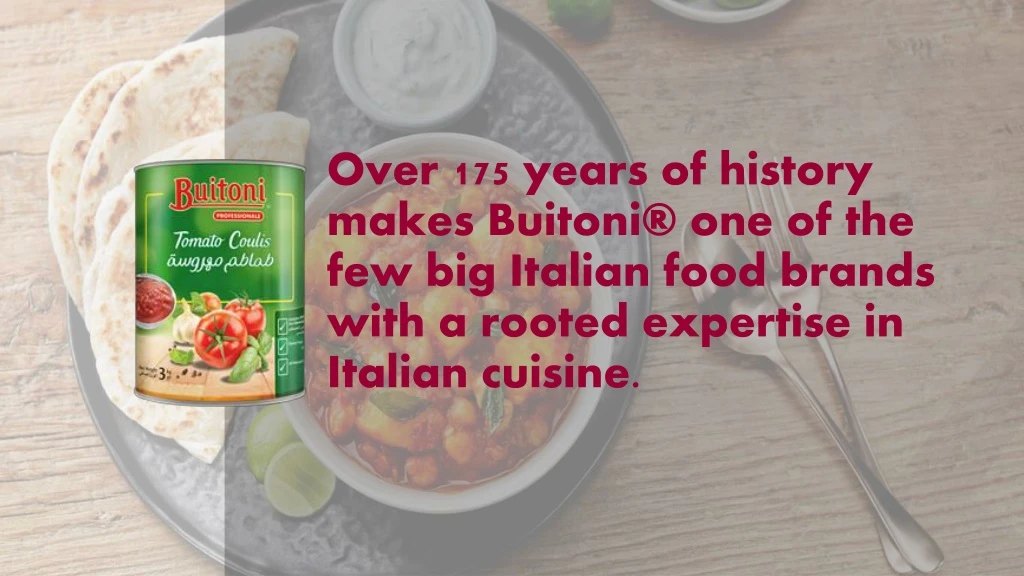 over 175 years of history makes buitoni