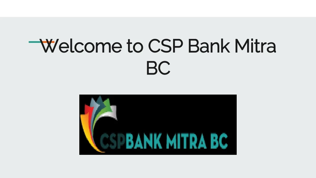 welcome to csp bank mitra bc
