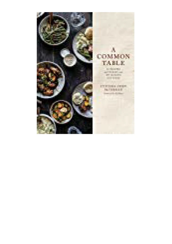DOWNLOAD [PDF] A Common Table 80 Recipes and Stories from My Shared Cultures