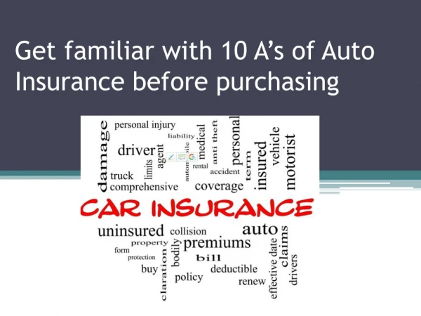 Get familiar with 10 A’s of Auto Insurance before purchasing
