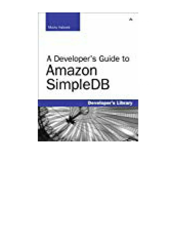 DOWNLOAD [PDF] A Developer's Guide to Amazon SimpleDB