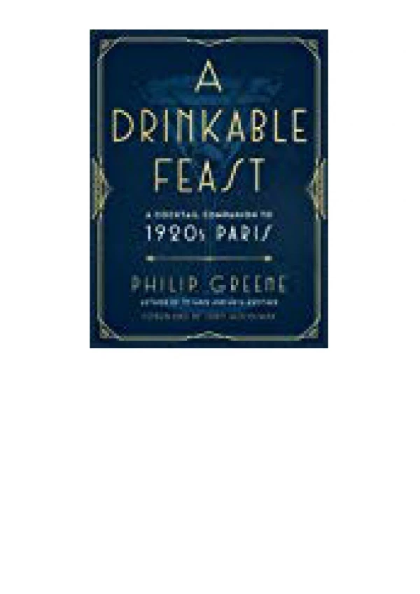 DOWNLOAD [PDF] A Drinkable Feast A Cocktail Companion to 1920s Paris