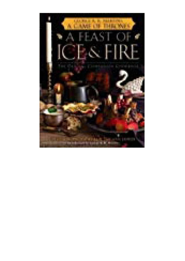 DOWNLOAD [PDF] A Feast of Ice and Fire The Official Companion Cookbook