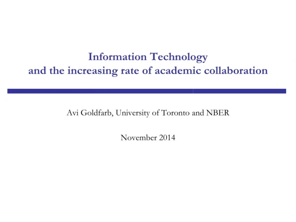 Information Technology and the increasing rate of academic collaboration