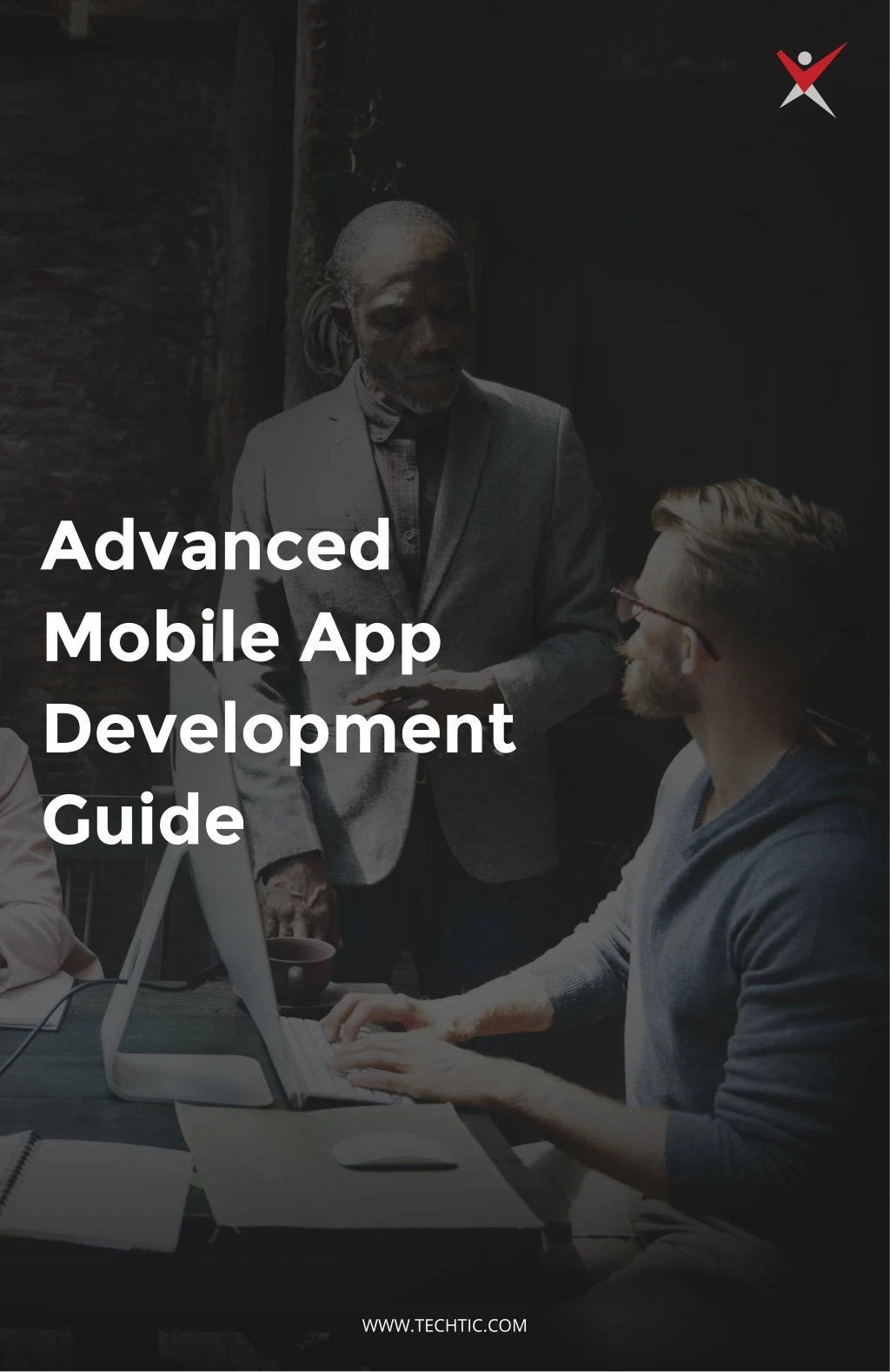 advanced mobile app development guide