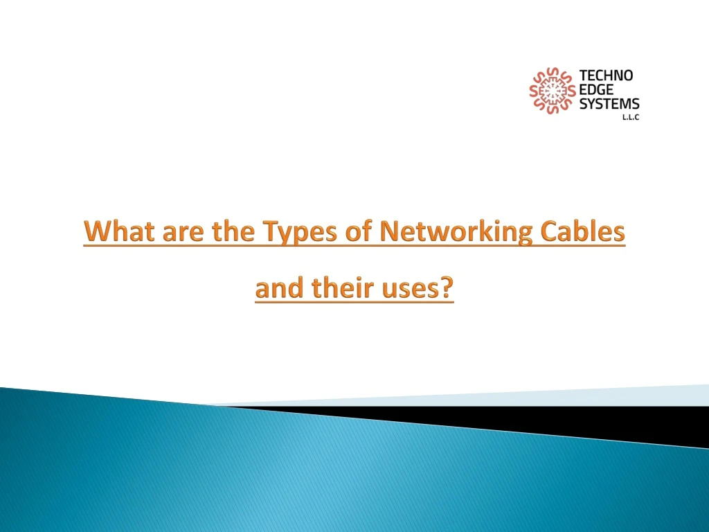 what are the types of networking c ables and their uses