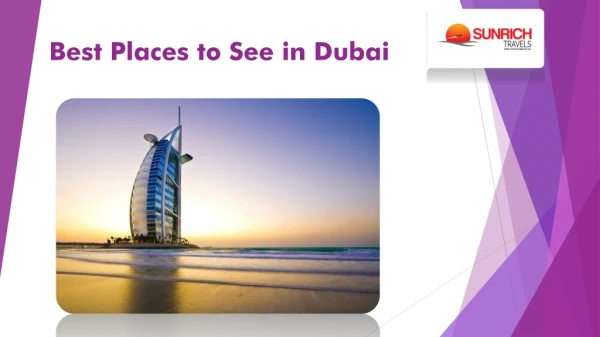 Best Places to Visit in Dubai with Sunrich Travels