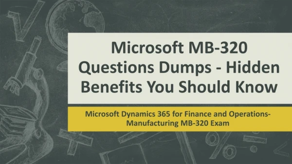 Microsoft MB-320 Questions - Here's What No One Tells You About MB-320 Dumps