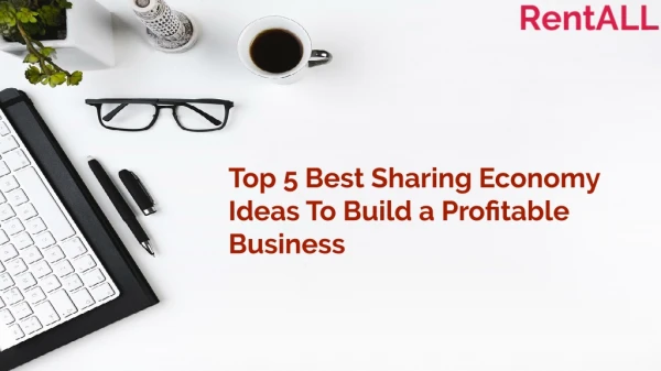 Top 5 Sharing Economy Ideas To Build A Profitable Business