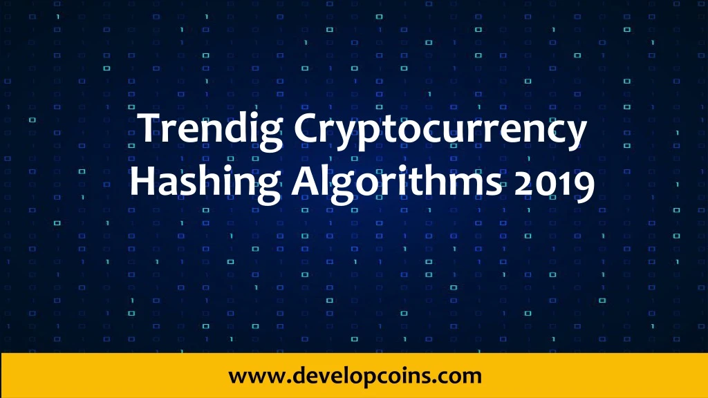 trendig cryptocurrency hashing algorithms 2019