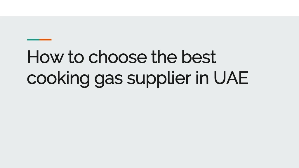 how to choose the best cooking gas supplier in uae