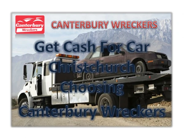 Get Cash For Car Christchurch Choosing Canter Bury Wreckers