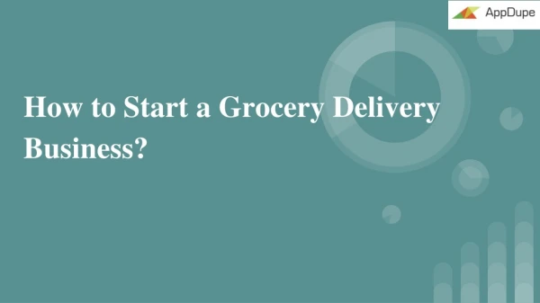 How to Start a Grocery Delivery Business?