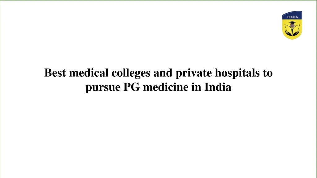 best medical colleges and private hospitals