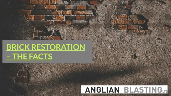 Brick Restoration - Facts