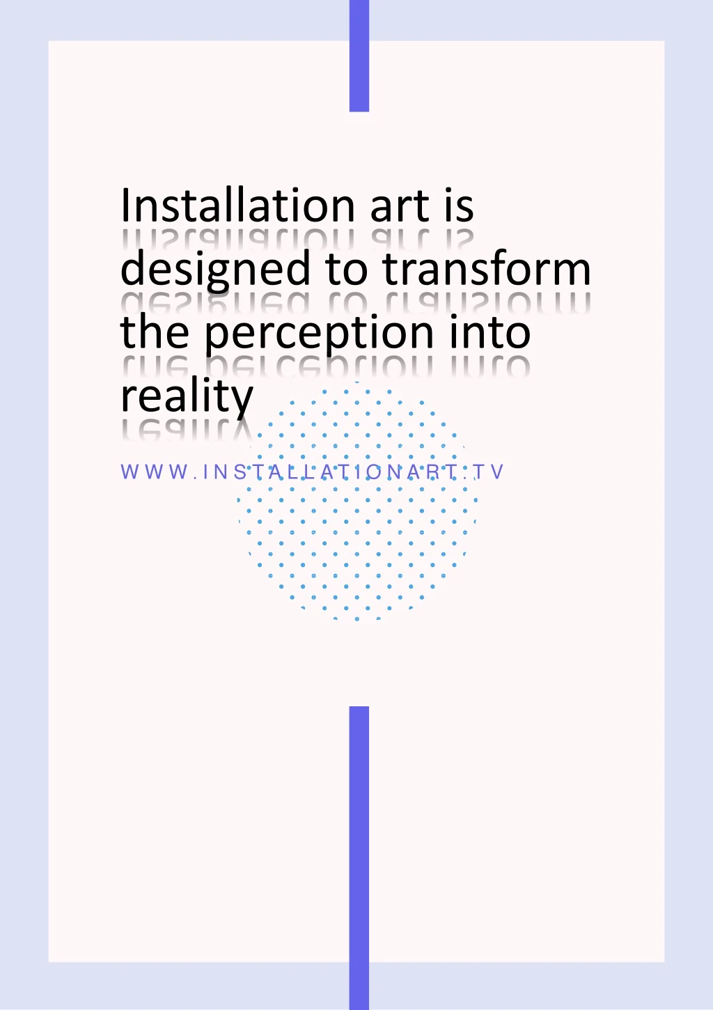 installation art is designed to transform