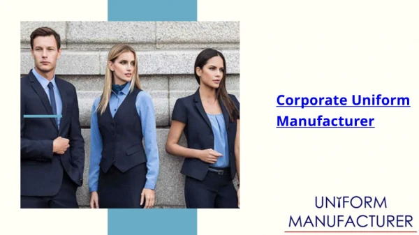 Tips for Choosing Best Corporate Uniform Manufacturer