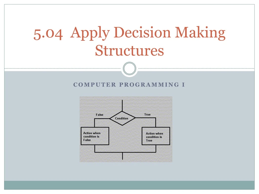 5 04 apply decision making structures