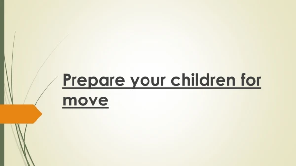 Prepare your children for move