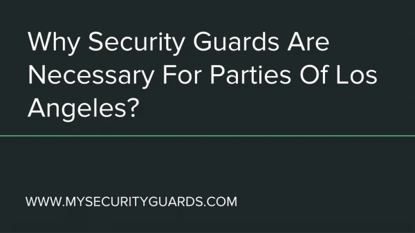 Why Security Guards Are Necessary For Parties Of Los Angeles